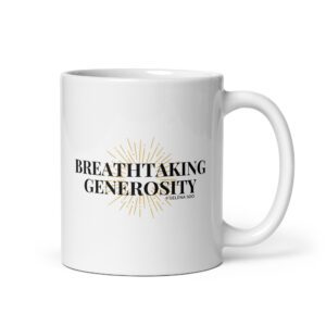Breathtaking Generosity Mug